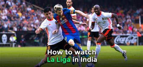la liga live streaming india